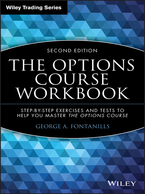Title details for The Options Course Workbook by George A. Fontanills - Available